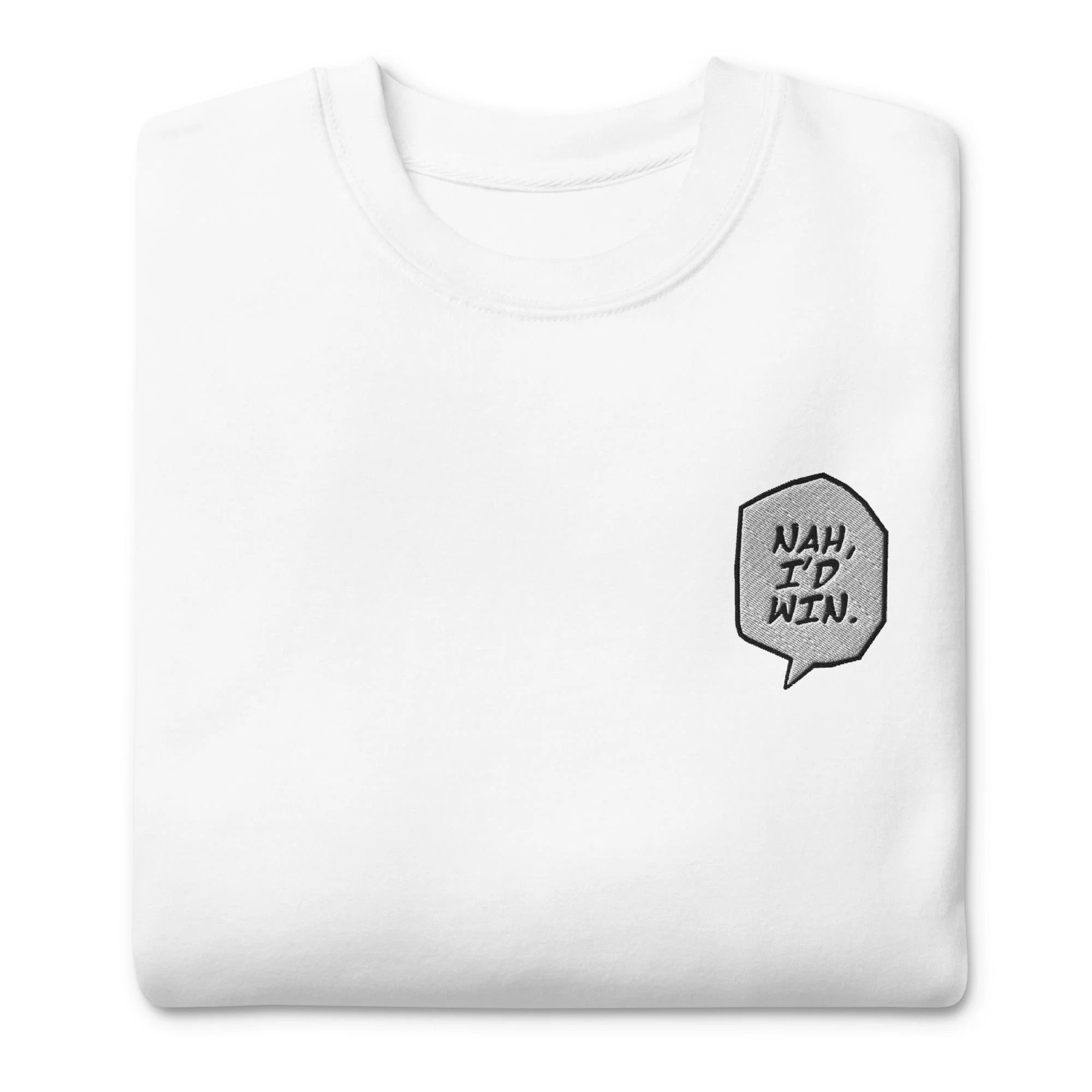 Nah I'd Win - Embroidery Sweater - Image 4